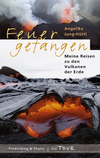 Feuer gefangen - Angelika Jung-Hüttl