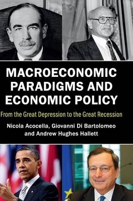 Macroeconomic Paradigms and Economic Policy -  Nicola Acocella,  Giovanni di Bartolomeo,  Andrew Hughes Hallett