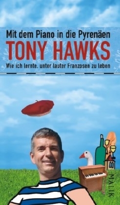 Mit dem Piano in die Pyrenäen - Tony Hawks