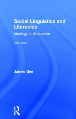 Social Linguistics and Literacies - James Gee