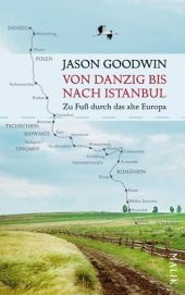 Von Danzig bis nach Istanbul - Jason Goodwin