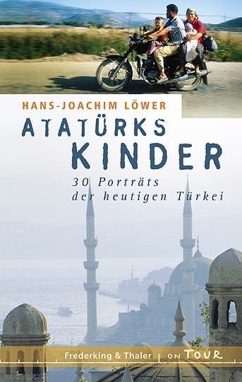 Atatürks Kinder - Hans J Löwer
