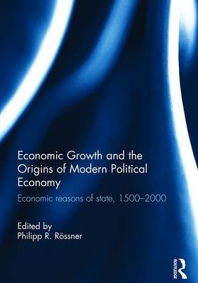 Economic Growth and the Origins of Modern Political Economy - 