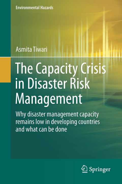 The Capacity Crisis in Disaster Risk Management - Asmita Tiwari