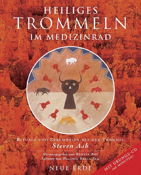 Heiliges Trommeln im Medizinrad - Steven Ash