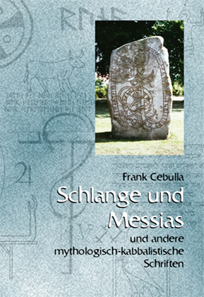 Schlange und Messias - Frank Cebulla