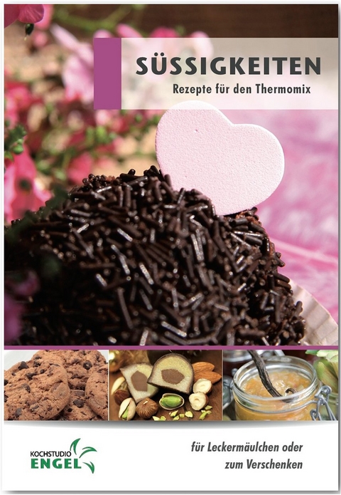 Süssigkeiten Rezepte geeignet für den Thermomix - Marion Möhrlein-Yilmaz