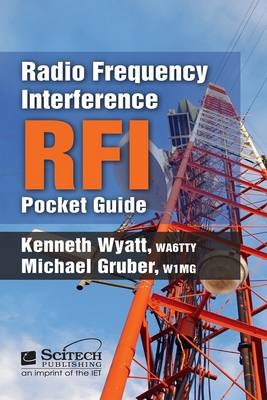 Radio Frequency Interference (RFI) Pocket Guide -  Wyatt Kenneth Wyatt,  Gruber Michael Gruber