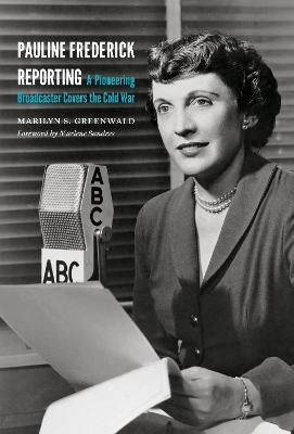 Pauline Frederick Reporting - Marilyn S Greenwald