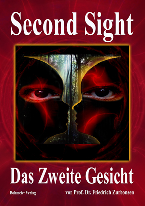 Second Sight - Das Zweite Gesicht - Friedrich Zurbonsen