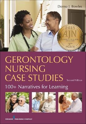 Gerontology Nursing Case Studies - Donna J. Bowles