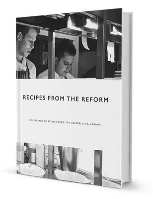 Recipes from the Reform - Craig McDonald Marshall, Alex Fulluck, Amy Crangle