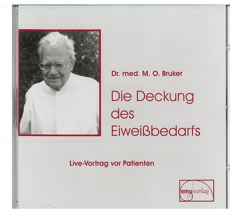 Die Deckung des Eiweißbedarfs - Max Otto Bruker