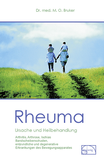 Rheuma - Ursache und Heilbehandlung - Max Otto Bruker