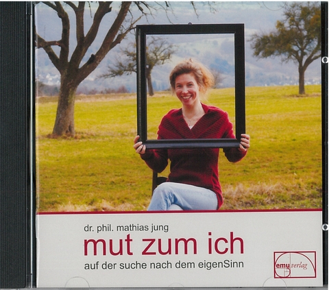 Mut zum Ich - Mathias Jung