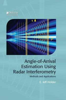 Angle-of-Arrival Estimation Using Radar Interferometry -  Holder Jeff Holder