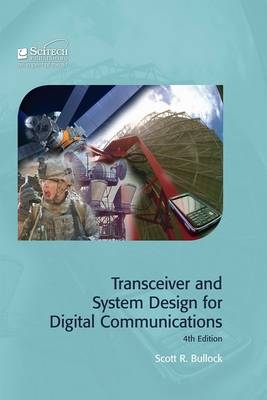 Transceiver and System Design for Digital Communications -  Bullock Scott R. Bullock