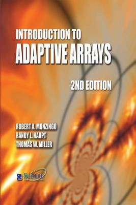 Introduction to Adaptive Arrays -  Haupt Randy L. Haupt,  Monzingo Robert A. Monzingo,  Miller Thomas W. Miller