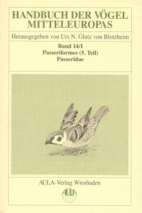 Handbuch der Vögel Mitteleuropas / Handbuch der Vögel Mitteleuropas - Jürgen Haffer; Hans Hudde; Johann Hegelbach; Urs N Glutz von Blotzheim; Kurt M Bauer