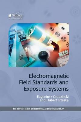 Electromagnetic Field Standards and Exposure Systems -  Eugeniusz Grudzinski,  Hubert Trzaska