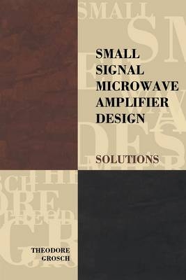 Small Signal Microwave Amplifier Design -  Theodore