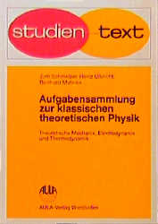 Aufgabensammlung zur klassischen theoretischen Physik. Theoretische Mechanik, Elektrodynamik, Thermodynamik - Jürn Schmelzer, Heinz Ulbricht, Reinhard Mahnke