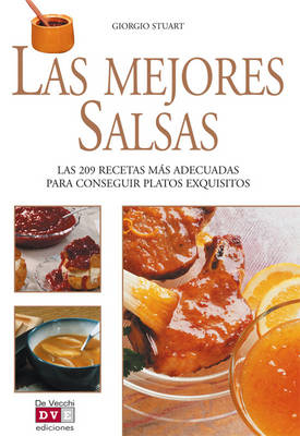 Las mejores salsas. Las 209 recetas más adecuadas -  Stuart Giorgio Stuart