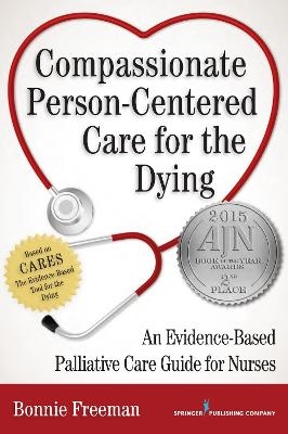 Compassionate Person-Centered Care for the Dying - Bonnie Freeman