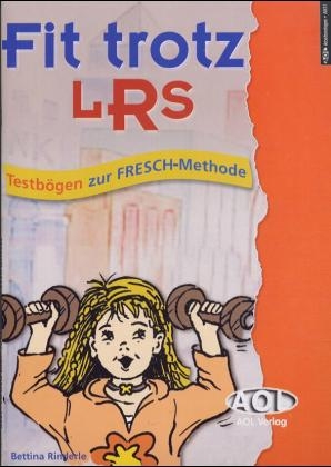 Fit trotz LRS - Testbögen zur FRESCH-Methode - Bettina Rinderle