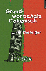 Grundwortschatz Spanisch für Einsteiger / Grundwortschatz Italienisch für Einsteiger - Nadia Nuti-Schreck, Susanne Rehse