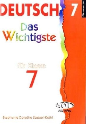 Deutsch - Das Wichtigste für Klasse 7 - Stephanie Steberl-Krähl