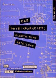 Das Physikparadies: Elektrische Abteilung - Peter Lutz