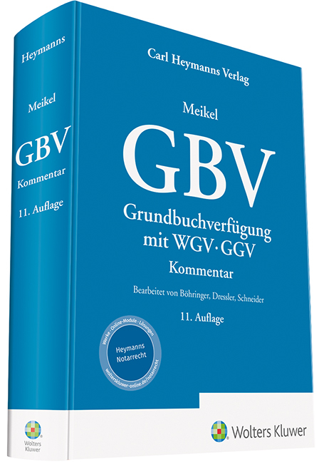GBV Grundbuchverfügung mit WGV und GGV - Walter Böhringer, Alexander Dressler, Wolfgang Schneider
