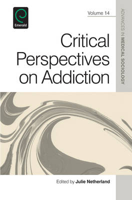 Critical Perspectives on Addiction - 