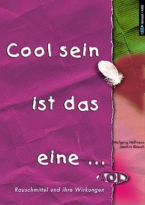 Cool sein ist das eine... - Wolfgang Hoffmann, Joachim Grosch