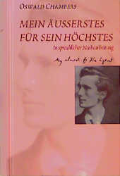 Mein Äusserstes für Sein Höchstes - Oswald Chambers