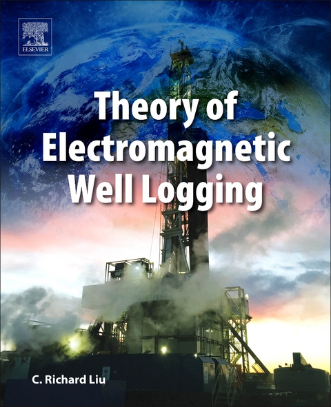 Theory of Electromagnetic Well Logging -  C. Richard Liu