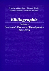 Bibliographie Didaktik Deutsch als Zweit- und Fremdsprache 1975-1996 - Francisco González, Dietmar Rösler, Gudrun Schäfer, Claudia Tamme