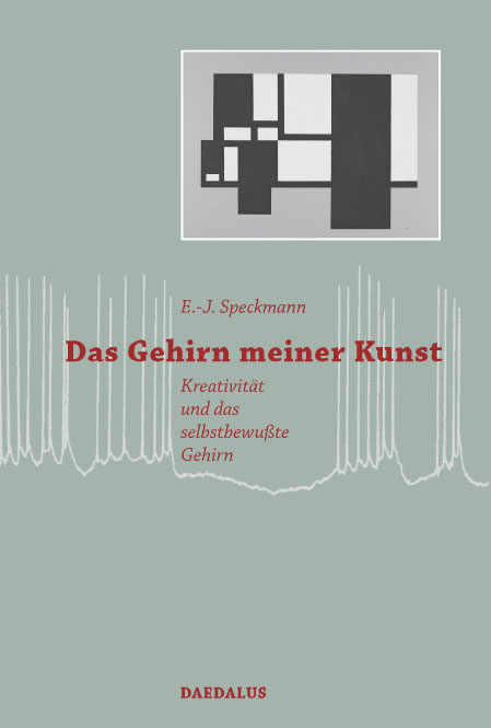 Das Gehirn meiner Kunst - Erwin J Speckmann