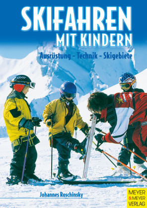 Skifahren mit Kindern - Johannes Roschinsky