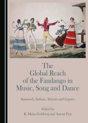 Global Reach of the Fandango in Music, Song and Dance - 