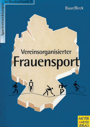 Vereinsorganisierter Frauensport - Jürgen Baur, Jochen Beck