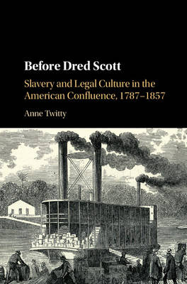 Before Dred Scott -  Anne Twitty