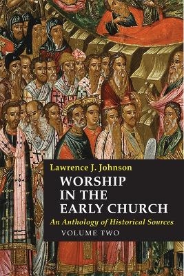 Worship in the Early Church - Lawrence J. Johnson