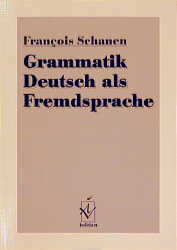 Grammatik Deutsch als Fremdsprache - François Schanen