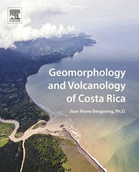 Geomorphology and Volcanology of Costa Rica -  Jean Pierre Bergoeing