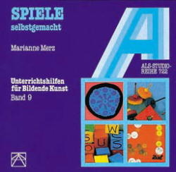 Spiele selbstgemacht - Marianne Merz