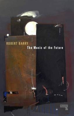 Music of the Future -  Robert Barry