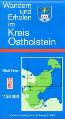 Wandern und Erholen: Im Kreis Ostholstein, Blatt Nord