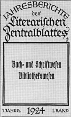 Literarisches Centralblatt für Deutschland. 1850-1923 Avenarius, Leipzig. 1924-1941 Verlag des Börsenvereins, Leipzig. 1942-1944 Harrassowitz, Leipzig